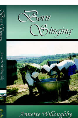 Born Singing - Annette Willoughby