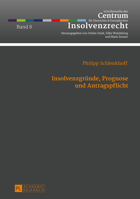 Insolvenzgründe, Prognose und Antragspflicht - Philipp Schlenkhoff