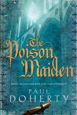 The Poison Maiden (Mathilde of Westminster Trilogy, Book 2) - Paul Doherty