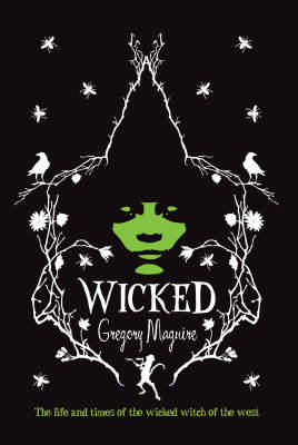 Wicked - Gregory Maguire