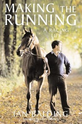 Making the Running - Ian Balding
