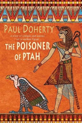 The Poisoner of Ptah (Amerotke Mysteries, Book 6) - Paul Doherty