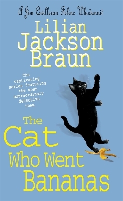 The Cat Who Went Bananas (The Cat Who… Mysteries, Book 27) - Lilian Jackson Braun