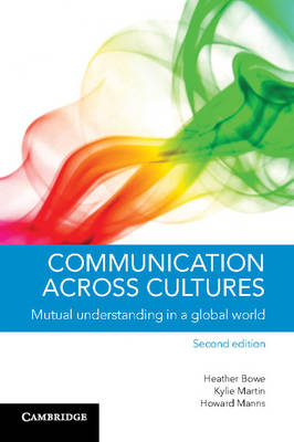Communication across Cultures - Heather Bowe, Kylie Martin, Howard Manns