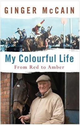 My Colourful Life - Ginger McCain