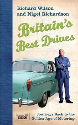 Britain's Best Drives - Richard Wilson, Nigel Richardson