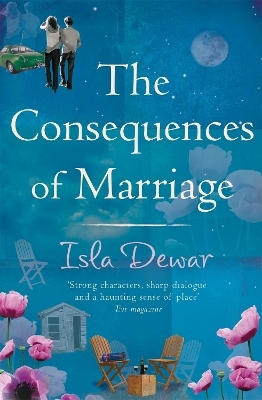 The Consequences Of Marriage - Isla Dewar