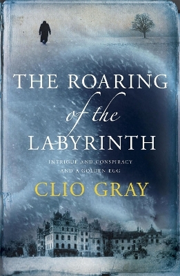 The Roaring of the Labyrinth - Clio Gray