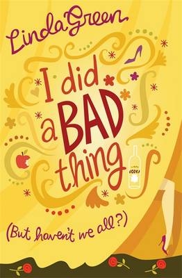 I Did a Bad Thing - Linda Green