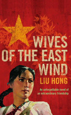 Wives Of The East Wind - Liu Hong