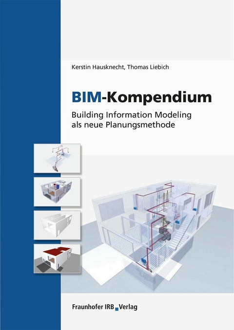 BIM-Kompendium - Kerstin Hausknecht, Thomas Liebich