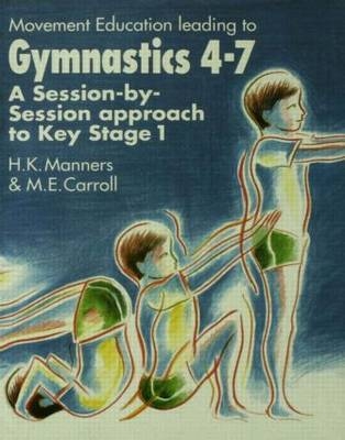 Movement Education Leading to Gymnastics 4-7 - Maggie Carroll