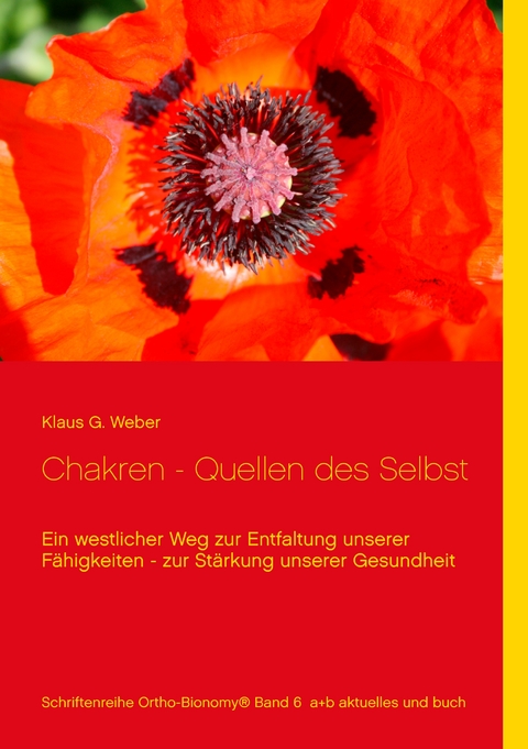 Chakren - Quellen des Selbst - Klaus G. Weber