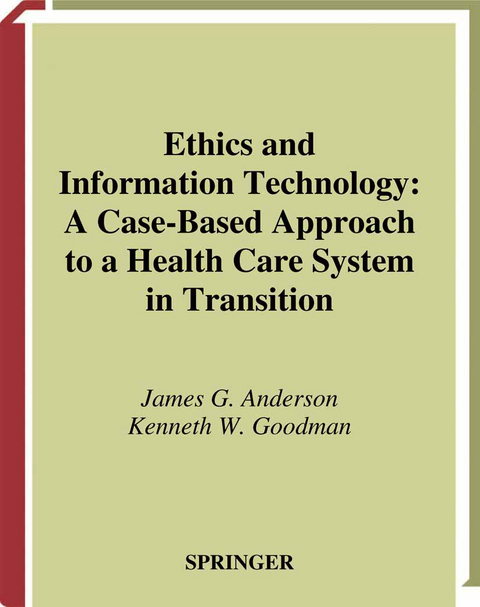 Ethics and Information Technology - James G. Anderson, Kenneth Goodman