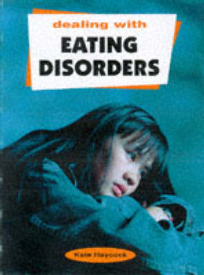 Dealing With Eating Disorders - Kate Haycock