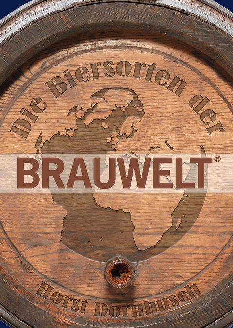 Die Biersorten der BRAUWELT - Horst Dornbusch