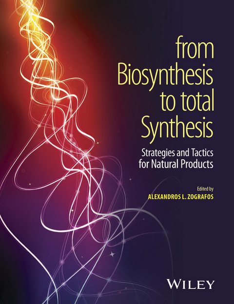 From Biosynthesis to Total Synthesis -  Alexandros L. Zografos