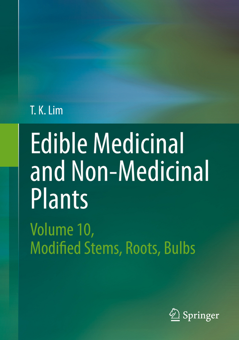 Edible Medicinal and Non-Medicinal Plants -  T. K. Lim