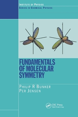 Fundamentals of Molecular Symmetry - P.R. Bunker, P. Jensen