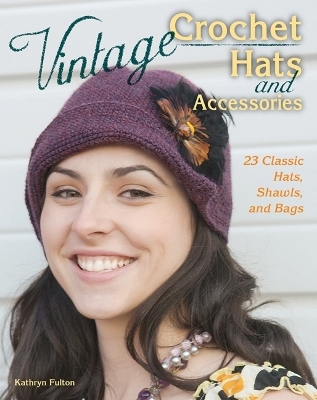 Vintage Crochet Hats and Accessories - Kathryn Fulton