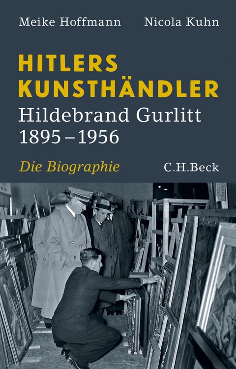 Hitlers Kunsthändler - Meike Hoffmann, Nicola Kuhn