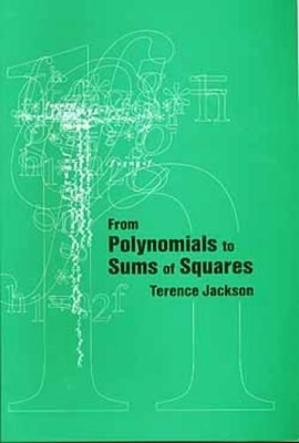 From Polynomials to Sums of Squares - T. H. Jackson