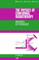 The Physics of Conformal Radiotherapy - S. Webb