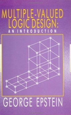 Multiple-Valued Logic Design - G Epstein