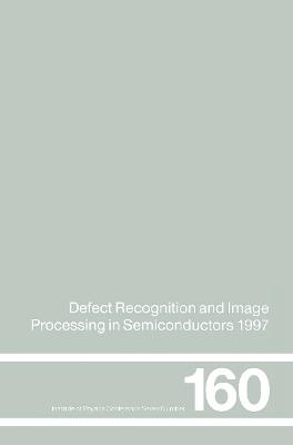Defect Recognition and Image Processing in Semiconductors 1997 - J. Doneker, I. Rechenberg