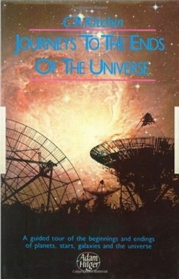 Journeys to the Ends of the Universe - C.R. Kitchin