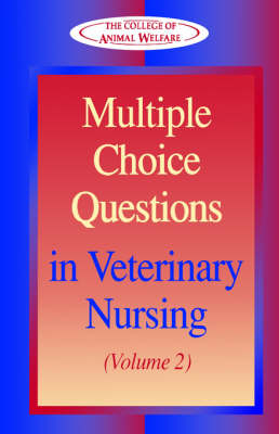 Multiple Choice Questions in Veterinary Nursing -  CAW