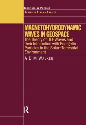 Magnetohydrodynamic Waves in Geospace - A.D.M. Walker