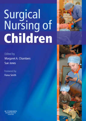 The Surgical Nursing of Children - Margaret A. Chambers, Sue Jones
