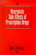 Neurotoxic Side effects of Prescription Drugs - John C.M. Brust