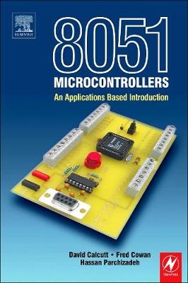 8051 Microcontroller - David Calcutt, Frederick Cowan, Hassan Parchizadeh