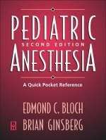 Pediatric Anesthesia - Edmond C. Bloch, Brian Ginsberg