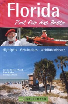 Florida – Zeit für das Beste - Dirk Rheker, Sabine Rheker-Weigt, Christian Heeb