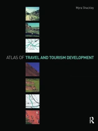 Atlas of Travel and Tourism Development - Myra Shackley