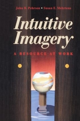 Intuitive Imagery - Susan E. Mehrtons, John B. Pehrson