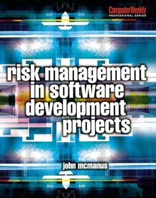 Risk Management in Software Development Projects - John McManus