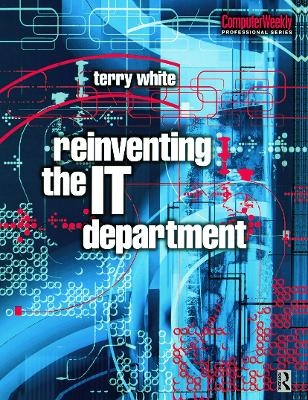 Reinventing the IT Department - Terry White