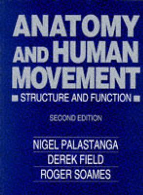 Anatomy and Human Movement - Nigel Palastanga,  etc., Derek Field, Roger Soames