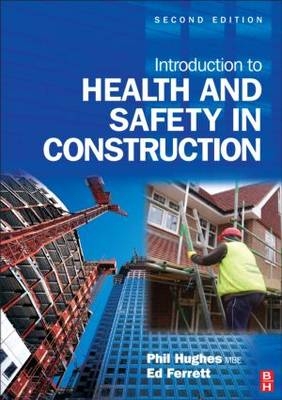 Introduction to Health and Safety in Construction - Phil Hughes, Ed Ferrett