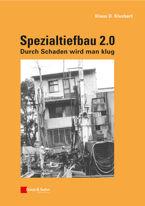 Spezialtiefbau 2.0 - Klaus D. Kluckert