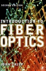 Introduction to Fiber Optics - John Crisp