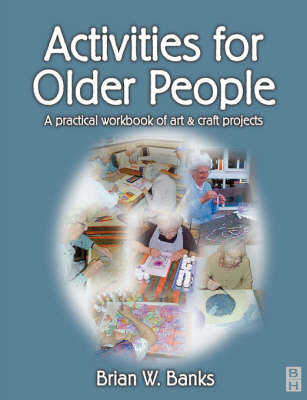 Activities for Older People - Brian W. Banks