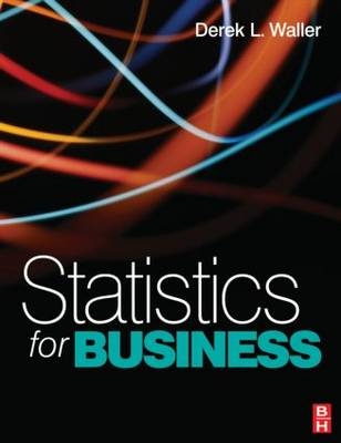 Statistics for Business - Derek Waller