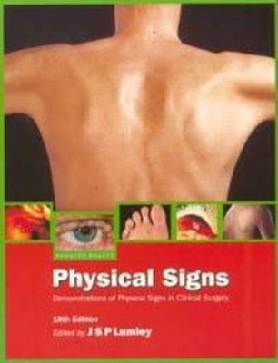 Hamilton Bailey's Demonstration of Physical Signs in Clinical Surgery, 18Ed - J Lumley
