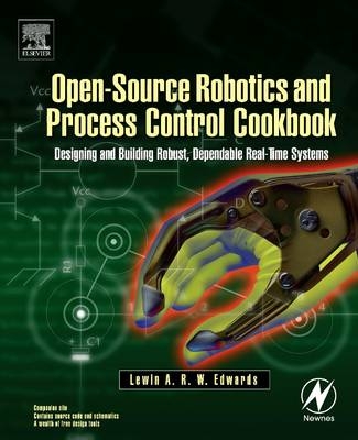 Open-Source Robotics and Process Control Cookbook - Lewin Edwards