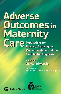 Adverse Outcomes in Maternity Care - Grace Edwards